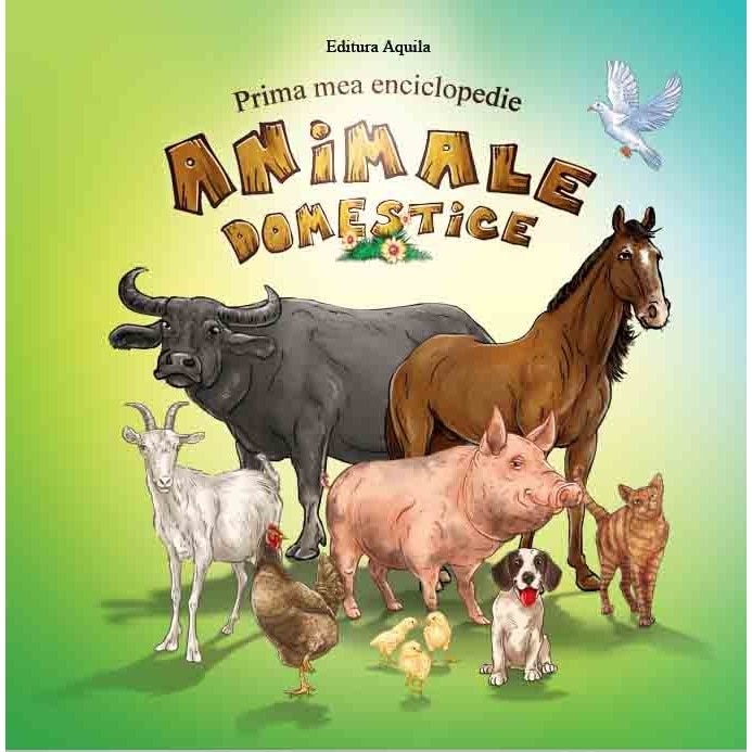 Prima mea enciclopedie. Animale domestice