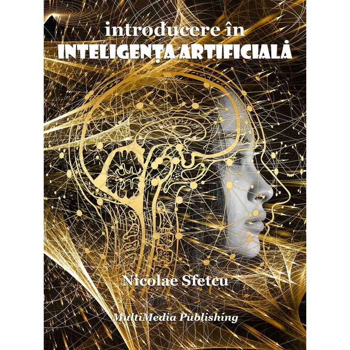 Introducere in inteligenta artificiala, Nicolae Sfetcu, 132 pagini