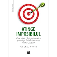 atinge imposibilul cum sa faci fata provocarilor si sa obtii succesul in viata munca si sport imagen 31_0_
0