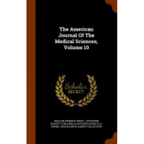 The American Journal of the Medical Sciences, Volume 10
