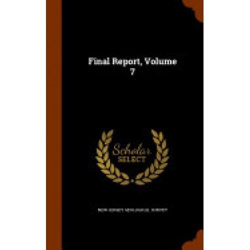 Final Report, Volume 7