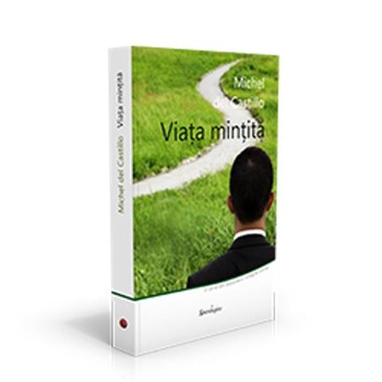 Viata mintita - Michel Del Castillo Viata mintita - Michel Del Castillo