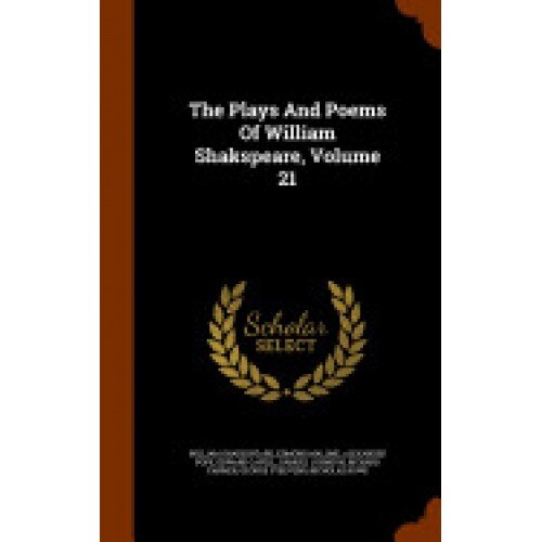 The Plays and Poems of William Shakspeare, Volume 21