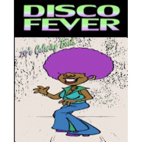 Disco Fever (70's Coloring Book)