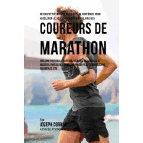 Des Recettes Maison de Barres de Proteines Pour Accelerer Le Developpement Musculaire Des Coureurs de Marathon: Ameliorer Naturellement La Croissance