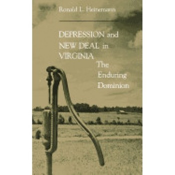 Depression & New Deal in Virginia Depression & New Deal in Virginia