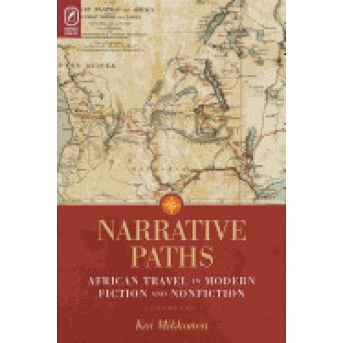 Narrative Paths: African Travel in Modern Fiction and Nonfiction