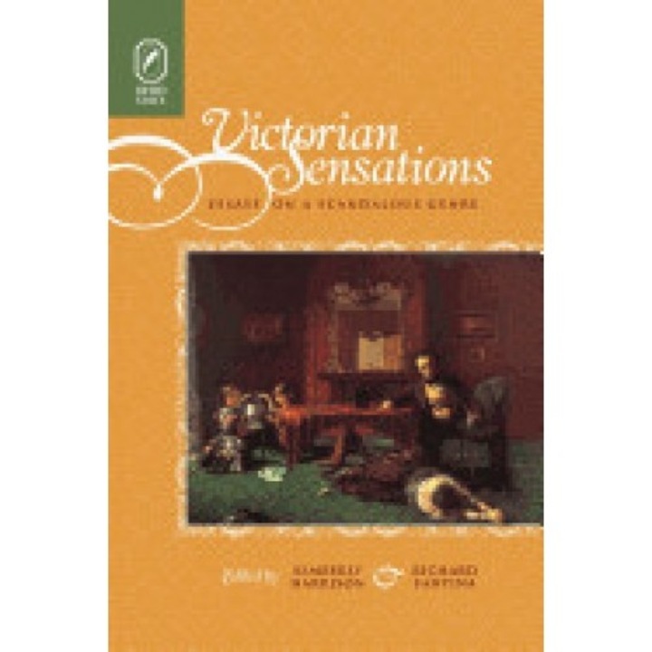 Victorian Sensations: Essays on a Scandalous Genre