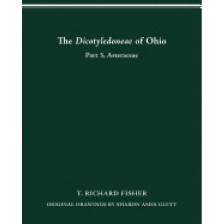 The Dicotyledoneae of Ohio Part Three: Asteraceae