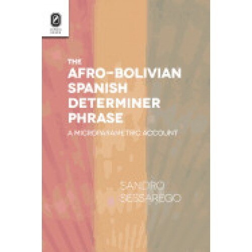 The Afro-Bolivian Spanish Determiner Phrase: A Microparametric Account