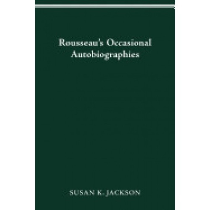 Rousseau's Occasional Autobiographies