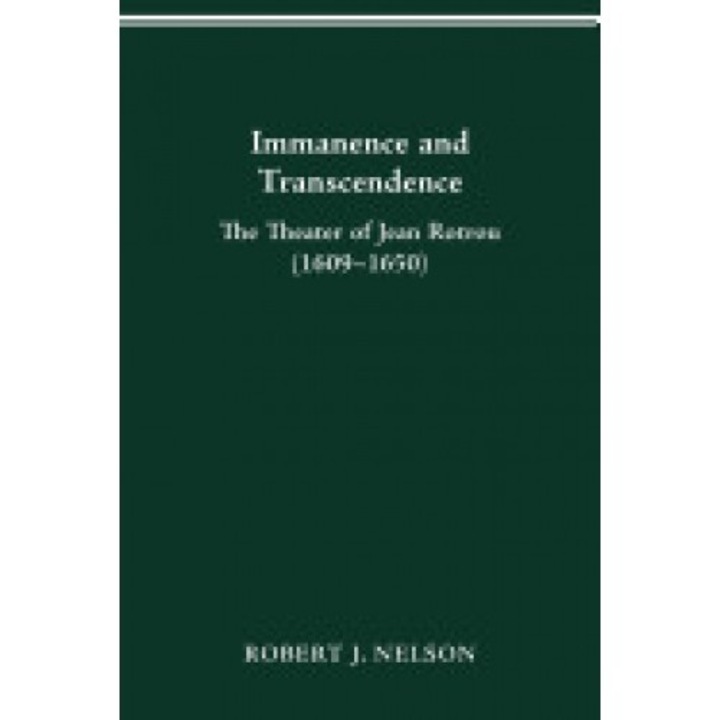 Immanence and Transcendance: The Theater of Jean Rotrou (1609-1650)