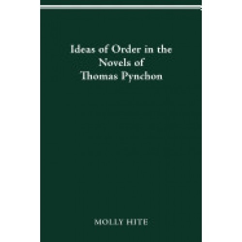 Ideas of Order in the Novels of Thomas Pynchon