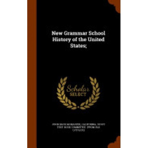 New Grammar School History of the United States;