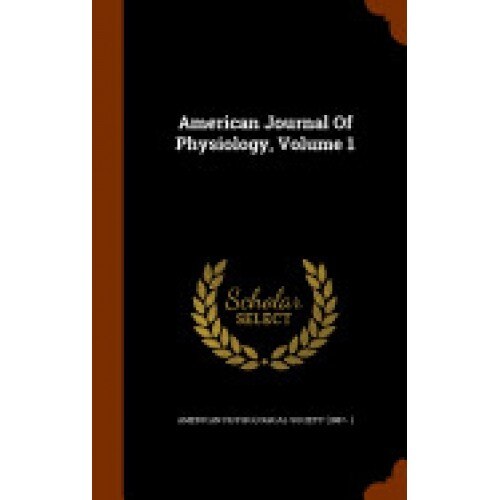 American Journal of Physiology, Volume 1