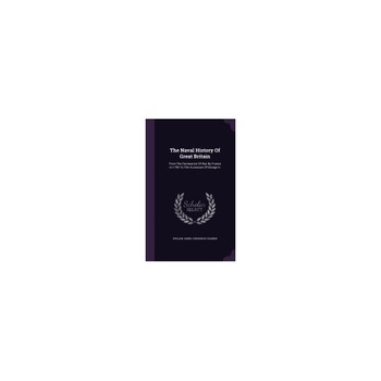 The Naval History of Great Britain: From the Declaration of War by France in 1793 to the Accession of George IV The Naval History of Great Britain: From the Declaration of War by France in 1793 to the Accession of George IV