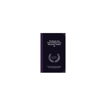 The Novels and Tales of Robert Louis Stevenson, Volume 24 The Novels and Tales of Robert Louis Stevenson, Volume 24