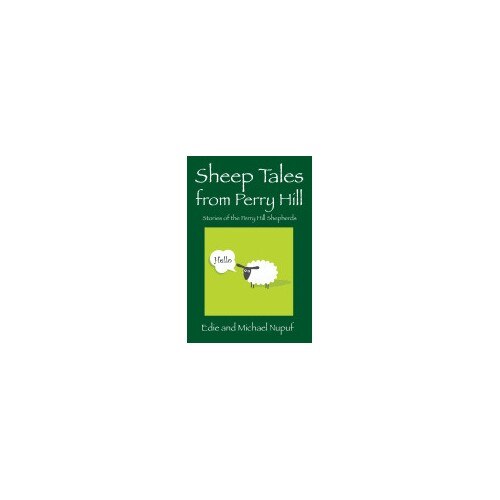 Sheep Tales from Perry Hill: Stories of the Perry Hill Shepherds