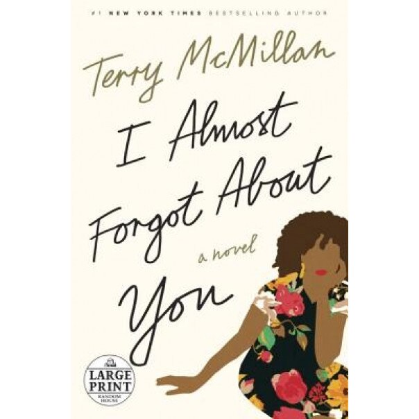 I Almost Forgot about You, Terry McMillan (Author)