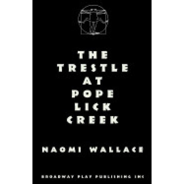 The Trestle at Pope Lick Creek, Naomi Wallace (Author)