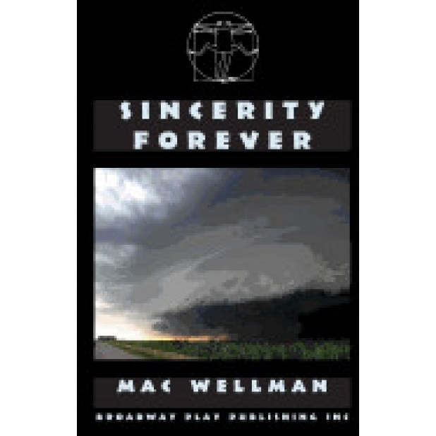 Sincerity Forever, Mac Wellman (Author)