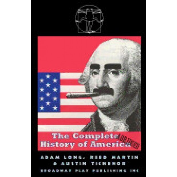 The Complete History of America (Abridged), Adam Long (Author)
