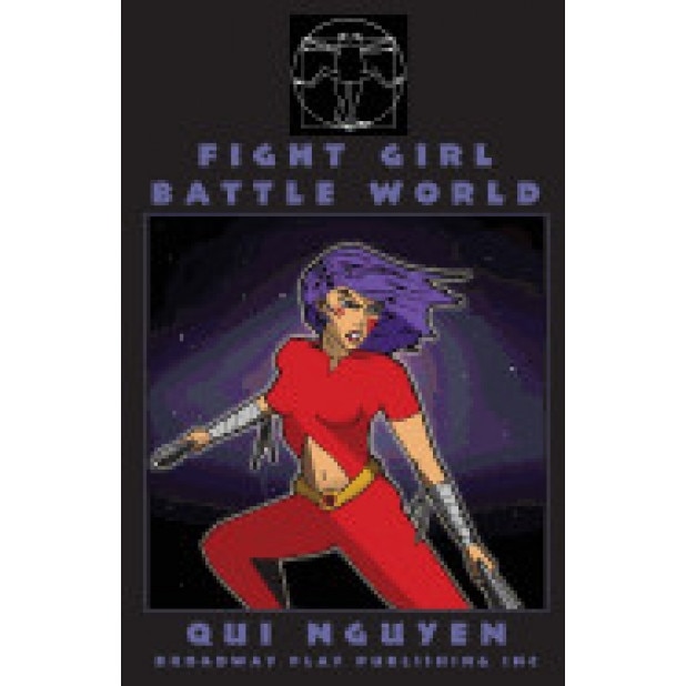 Fight Girl Battle World, Qui Nguyen (Author)