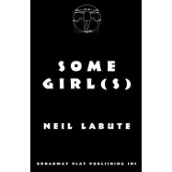 Some Girl(s), Neil LaBute (Author) Some Girl(s), Neil LaBute (Author)
