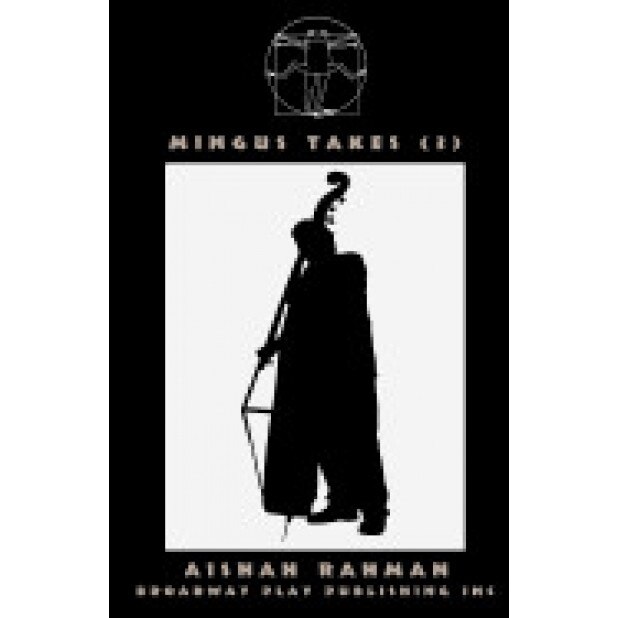 Mingus Takes (3), Aishah Rahman (Author)