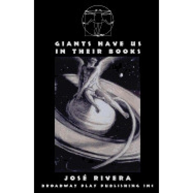 Giants Have Us in Their Books, Jose Rivera (Author)