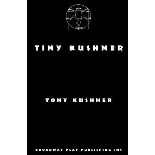 Tiny Kushner, Tony Kushner (Author)