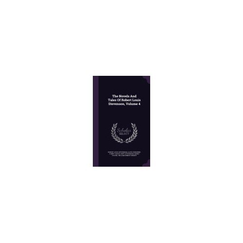 The Novels and Tales of Robert Louis Stevenson, Volume 4