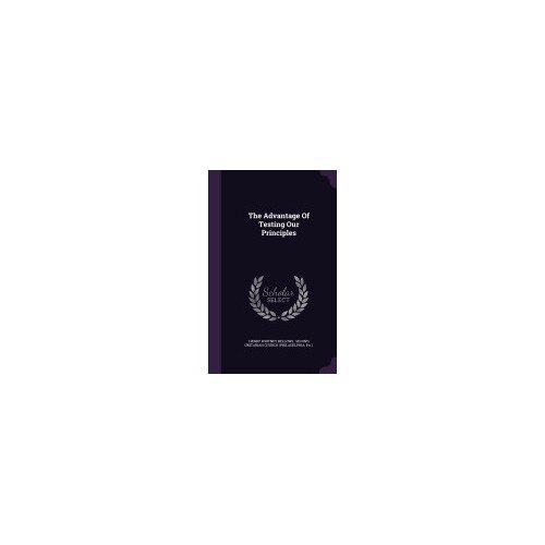 The Advantage of Testing Our Principles