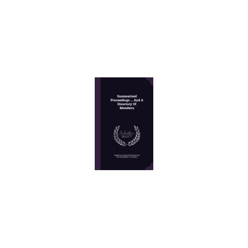 Summarized Proceedings ... and a Directory of Members