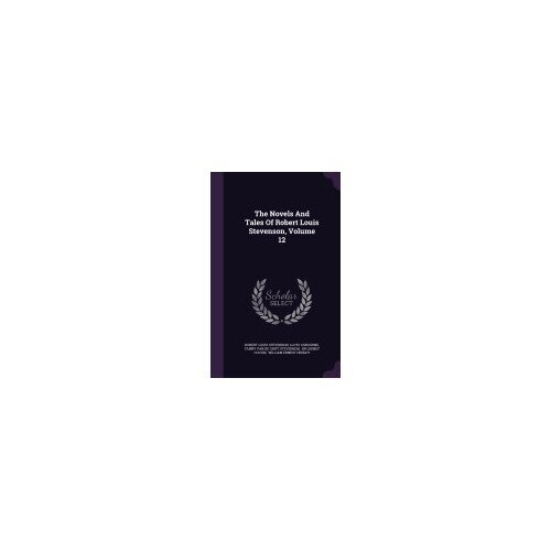 The Novels and Tales of Robert Louis Stevenson, Volume 12