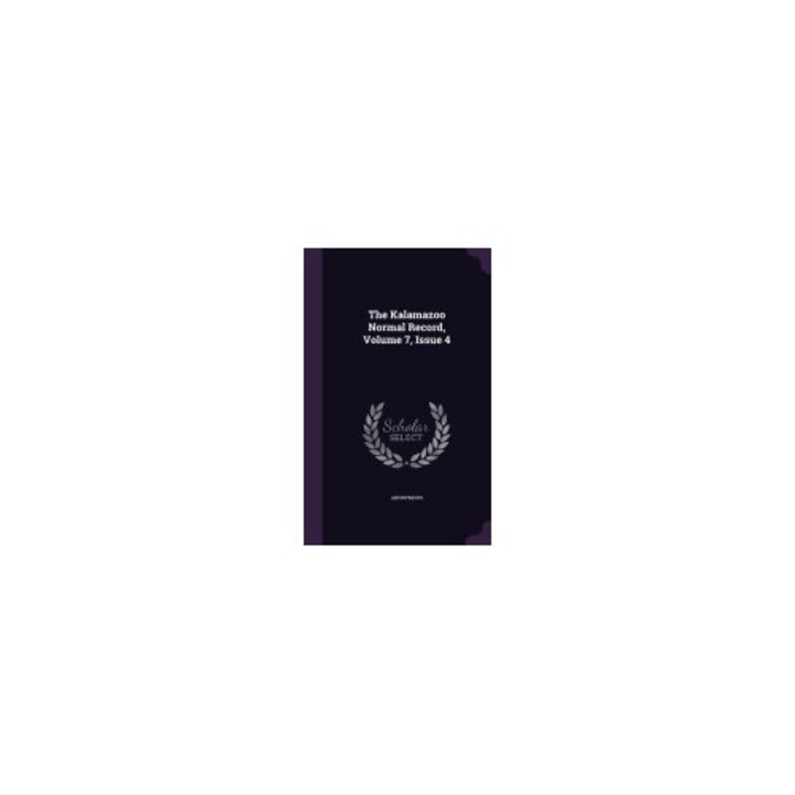 The Kalamazoo Normal Record, Volume 7, Issue 4