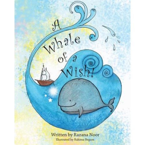 A Whale of a Wish!, MS Razana Noor (Author)