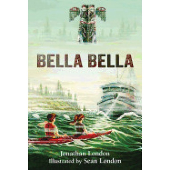 Bella Bella, Jonathan London (Author)