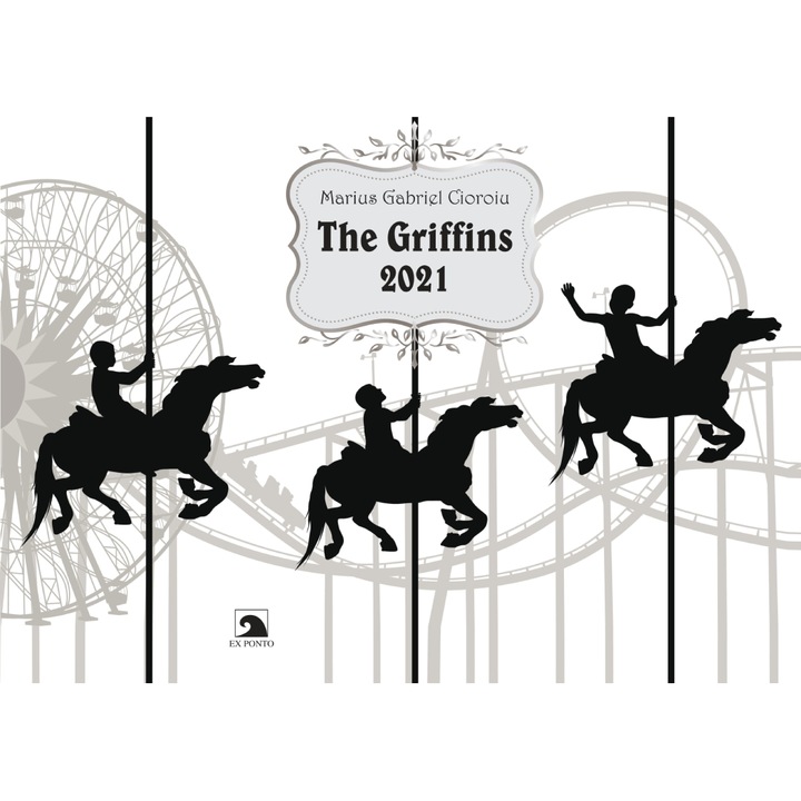 The Griffins 2021 - Editie Bilingva - Engleza-Romana - Cioroiu Gabriel Marius, ed 2021