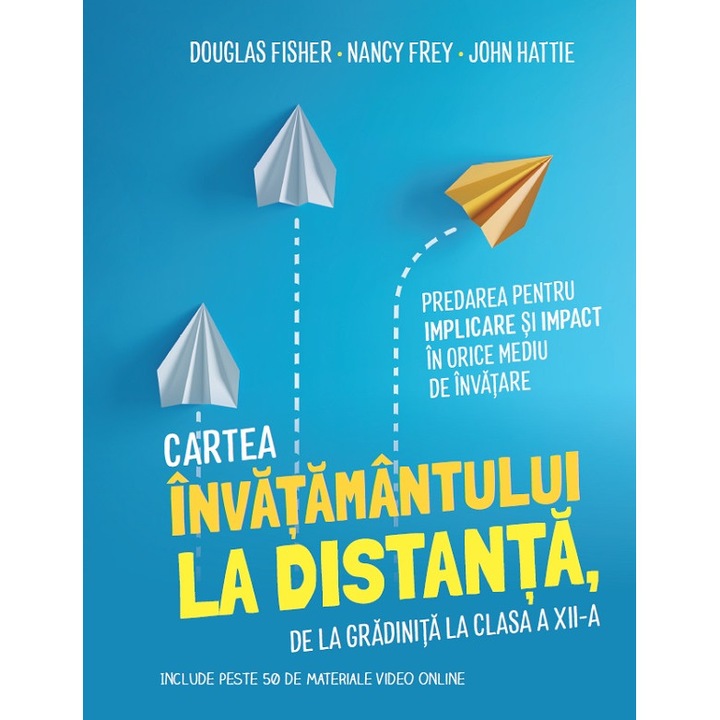 Cartea Invatamantului La Distanta, De La Gradinita La Clasa 12 - Douglas Fisher, Nancy Frey, John Hattie
