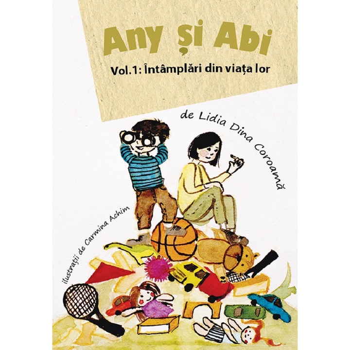 Any Si Abi Vol.1: Intamplari Din Viata Lor - Lidia Dina Coroama, Carmina Achim