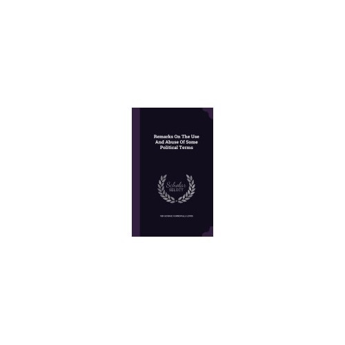 Remarks on the Use and Abuse of Some Political Terms