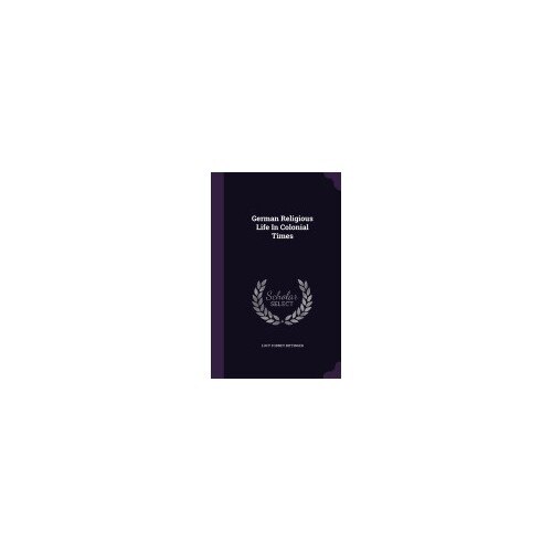 German Religious Life in Colonial Times