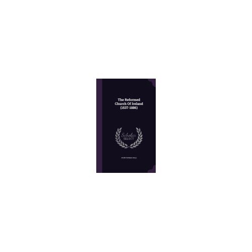 The Reformed Church of Ireland (1537-1886)