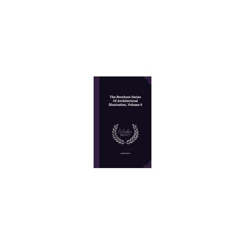 The Brochure Series of Architectural Illustration, Volume 9