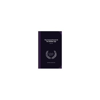 The Central Period of the Middle Age: 918-1273 The Central Period of the Middle Age: 918-1273