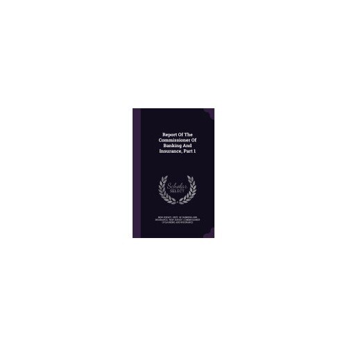 Report of the Commissioner of Banking and Insurance, Part 1