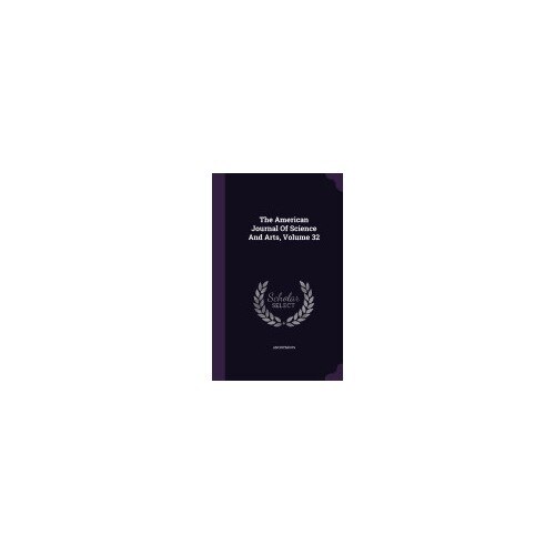 The American Journal of Science and Arts, Volume 32