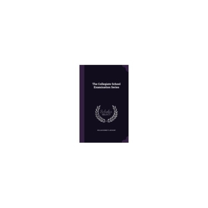 The Collegiate School Examination Series