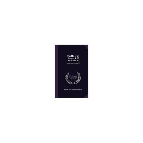The Missouri Yearbook of Agriculture: Annual Report, Volume 37
